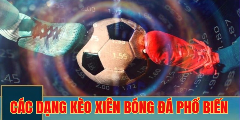 dang-keo-xien-bong-da-pho-bien