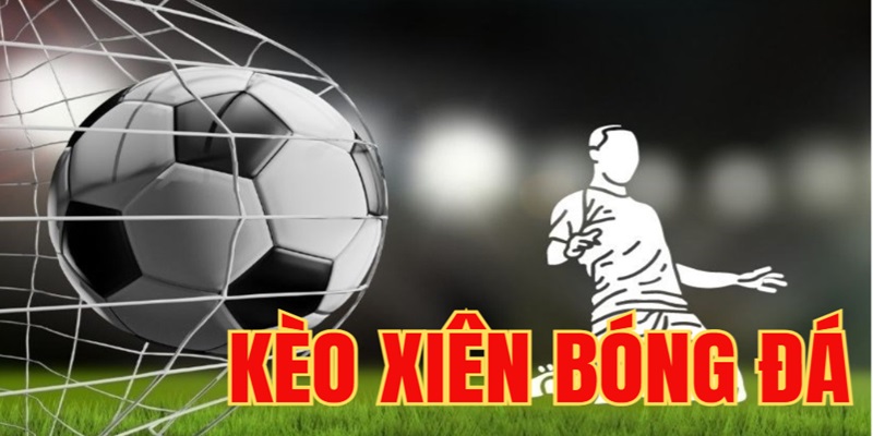 Kèo Xiên Bóng Đá - Hướng Dẫn Đọc Và Chơi Kèo Tại MM99 1 keo-xien-bong-da-de-hieu