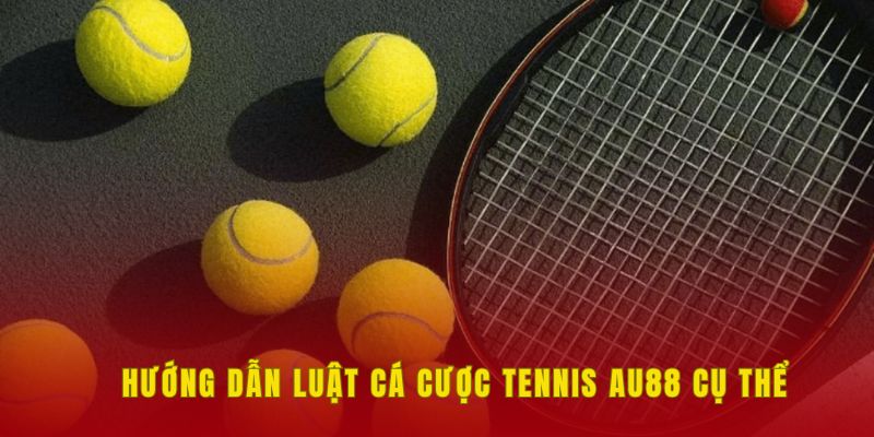 luat-choi-ca-cuoc-tennis-au88