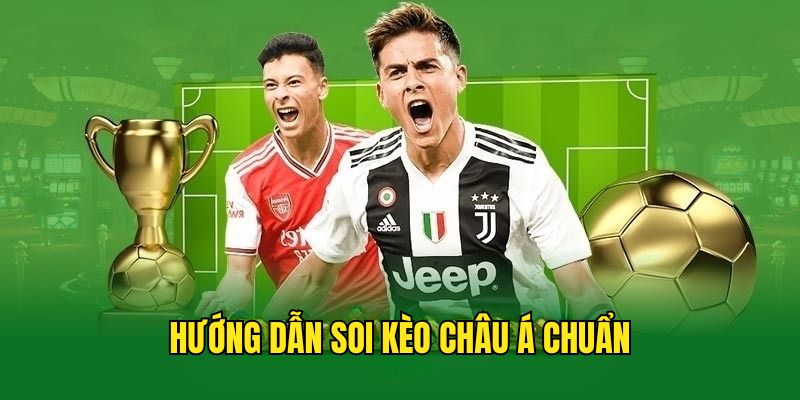 Soi Kèo Châu Á Tại MM99 - Tỷ Lệ Chuẩn, Phân Tích Chính Xác 2 soi-keo-chau-a-huong-dan