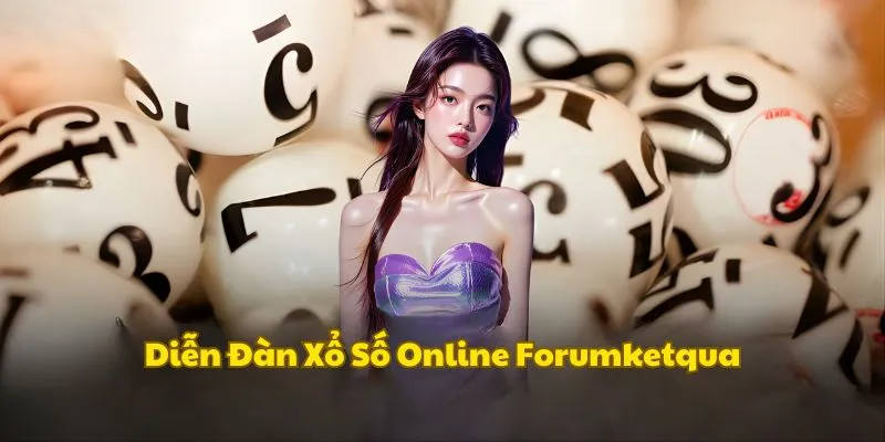 Diễn Đàn Xổ Số Online - Kênh Thông Tin Lô Đề Uy Tín Hàng Đầu 4 dien-dan-xo-so-online-forumketqua
