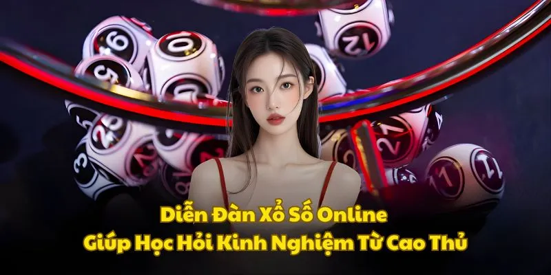 Diễn Đàn Xổ Số Online - Kênh Thông Tin Lô Đề Uy Tín Hàng Đầu 2 hoc-hoi-kinh-nghiem
